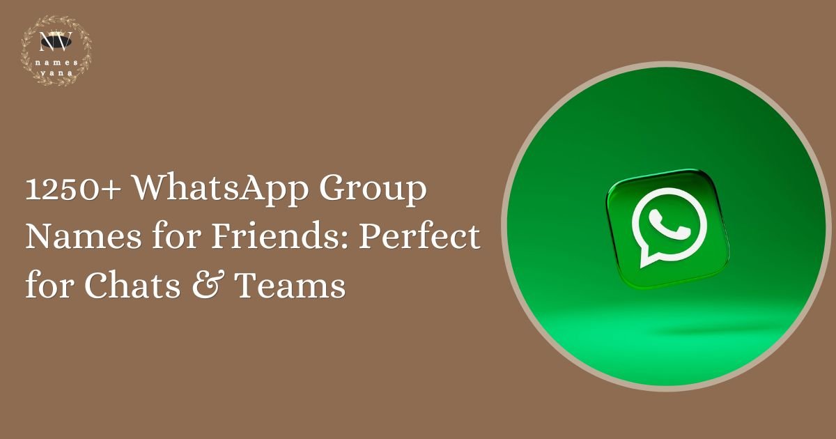 WhatsApp Group Names for Friends