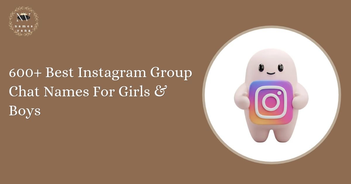 Instagram Group Chat Names