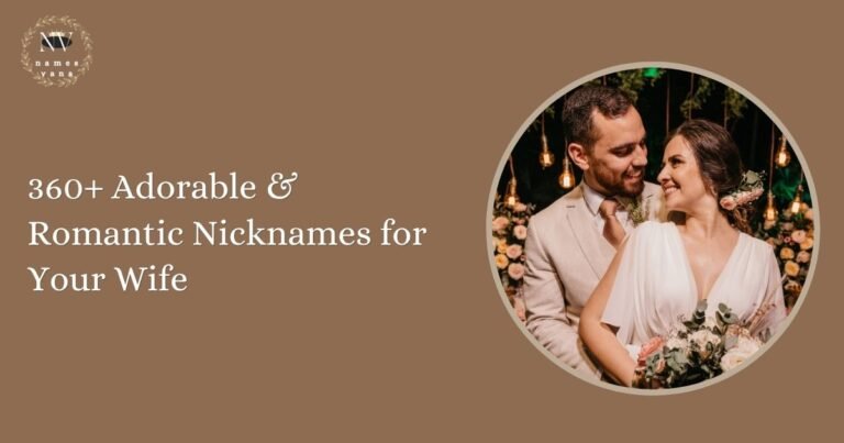 Nicknames for Your Wifeh Names